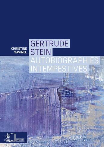 Couverture du livre « Gertrude Stein : Autobiographies intempestives » de Christine Savinel aux éditions Rue D'ulm