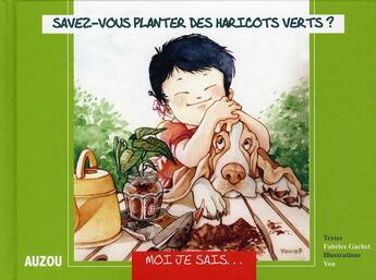 Couverture du livre « Savez-vous planter des haricots verts ? » de Fabrice Gachet aux éditions Philippe Auzou