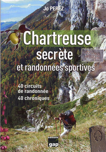 Couverture du livre « Chartreuse secrète et randonnées sportives » de Jo Perez aux éditions Gap