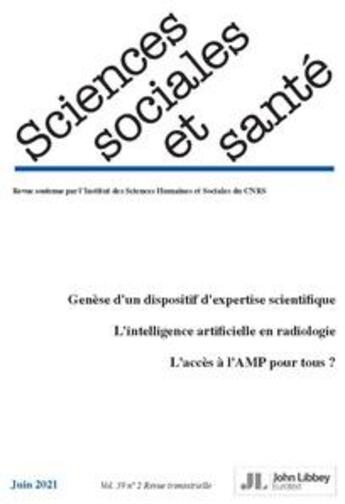 Couverture du livre « Revue sciences sociales et sante. vol. 39 - n 2 - juin 2021 - genese d'un dispositif d'expertise sci » de  aux éditions John Libbey