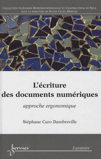 Couverture du livre « L'écriture des documents numériques ; approche ergonomique » de Stephane Caro Dambreville aux éditions Hermes Science Publications