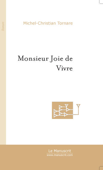 Couverture du livre « Monsieur joie de vivre » de Tornare Michel aux éditions Le Manuscrit