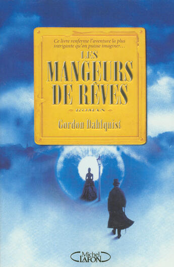 Couverture du livre « Les mangeurs de rêves » de Gordon Dahlquist aux éditions Michel Lafon