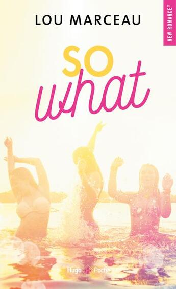 Couverture du livre « So what » de Lou Marceau aux éditions Hugo Poche