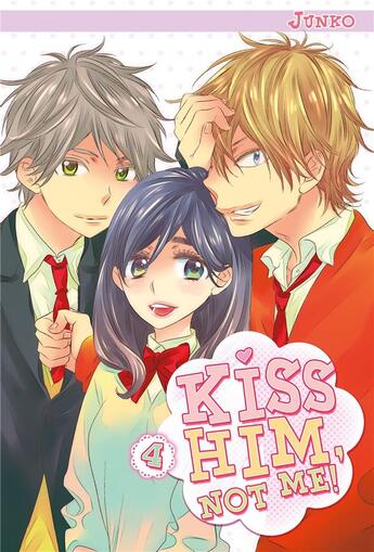 Couverture du livre « Kiss him, not me ! Tome 4 » de Junko aux éditions Delcourt