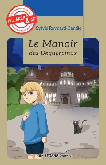 Couverture du livre « LE MANOIR DES DEQUERCINUS - ROMAN » de Sylvie Reynard-Candie aux éditions Sedrap