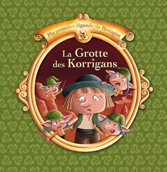 Couverture du livre « Ma première légende de Bretagne Tome 2 : la grotte des korrigans » de Christophe Boncens aux éditions Beluga