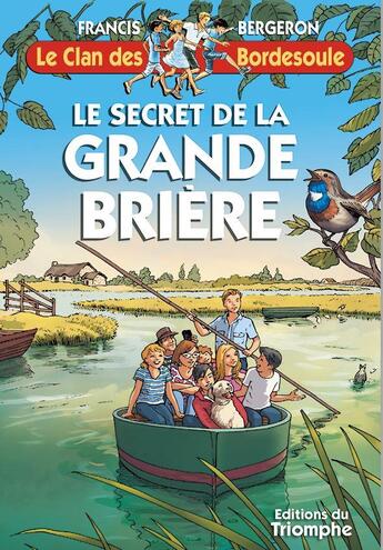 Couverture du livre « Le clan des Bordesoule Tome 36 : le secret de la grande brière » de Francis Bergeron et Marie-Marthe Collin aux éditions Triomphe