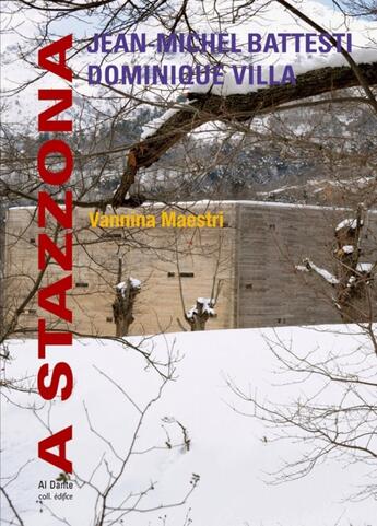 Couverture du livre « A stazzona ; Jean-Michel Battesti, Dominique Villa » de Vannina Maestri aux éditions Al Dante