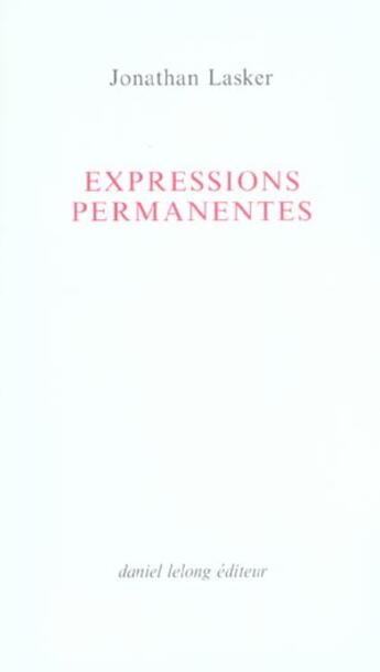 Couverture du livre « Expressions Permanentes » de Jonathan Lasker aux éditions Galerie Lelong