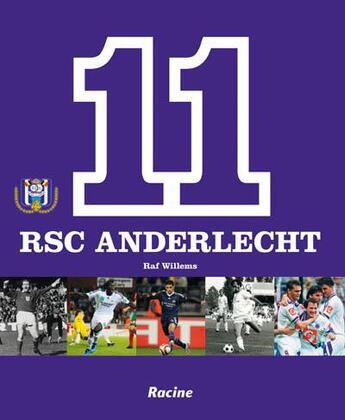 Couverture du livre « 11 RSC Anderlecht » de Raf Willems aux éditions Editions Racine