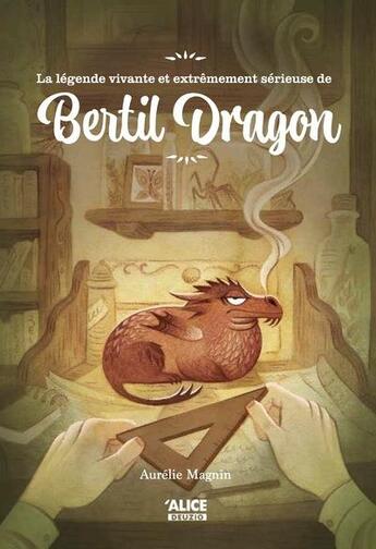 Couverture du livre « Bertil dragon » de Aurélie Magnin aux éditions Alice