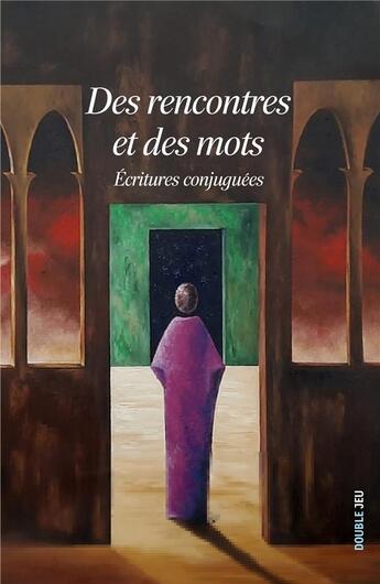 Couverture du livre « Des rencontres et des mots » de Collectif Ker aux éditions Ker Editions