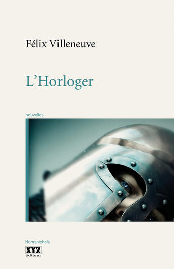 Couverture du livre « L'Horloger » de Felix Villeneuve aux éditions Xyz