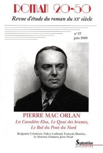 Couverture du livre « Pierre Mac Orlan ; la cavalière Elsa, le quai des brumes et le bal du pont du Nord » de Pu Septentrion aux éditions Pu Du Septentrion