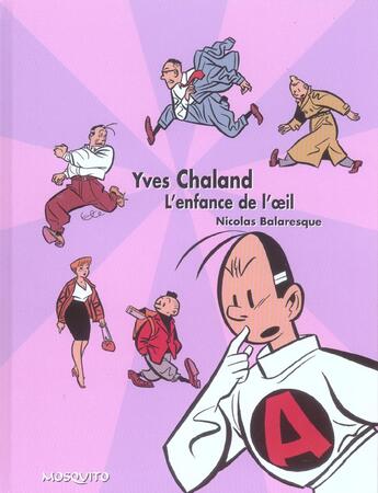 Couverture du livre « Autour de la bd - yves chaland : l'enfance de l'oeil » de Nicolas Balaresque aux éditions Mosquito