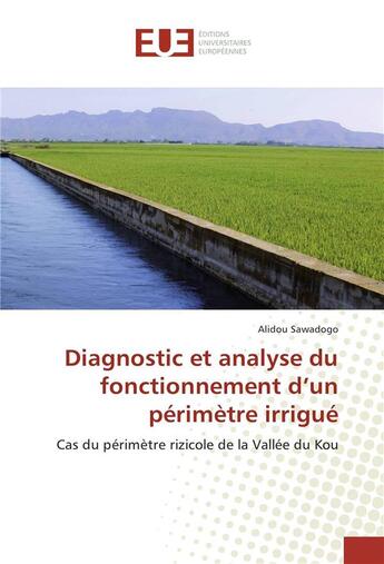 Couverture du livre « Diagnostic et analyse du fonctionnement d'un perimetre irrigue » de Sawadogo Alidou aux éditions Editions Universitaires Europeennes