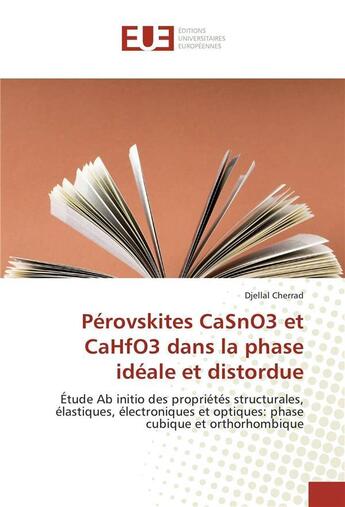 Couverture du livre « Perovskites casno3 et cahfo3 dans la phase ideale et distordue » de Cherrad-D aux éditions Editions Universitaires Europeennes