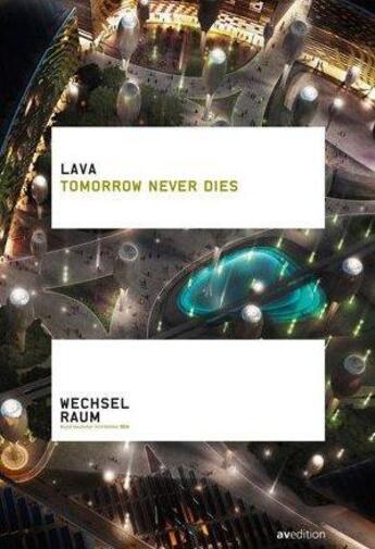 Couverture du livre « Lava tomorrow never dies » de Lava aux éditions Avedition