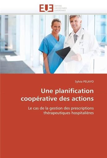 Couverture du livre « Une planification cooperative des actions » de Pelayo-S aux éditions Editions Universitaires Europeennes