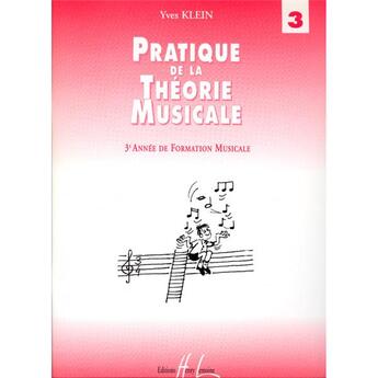 Couverture du livre « Pratique de la theorie musicale vol.3 » de Yves Klein aux éditions Henry Lemoine