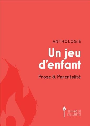 Couverture du livre « Un jeu d'enfant : prose et parentalité » de Frederique Malignon aux éditions Bookelis