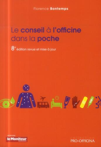 Couverture du livre « Le conseil a l officine dans la poche 8e ed » de Florence Bontemps aux éditions Pro Officina