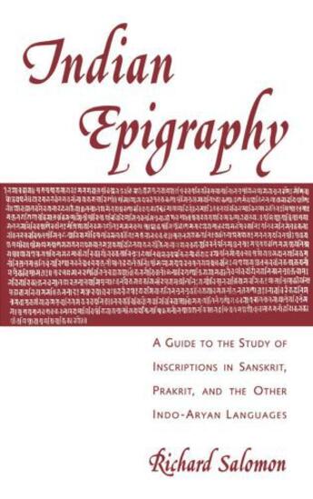 Couverture du livre « Indian Epigraphy: A Guide to the Study of Inscriptions in Sanskrit, Pr » de Salomon Richard aux éditions Oxford University Press Usa