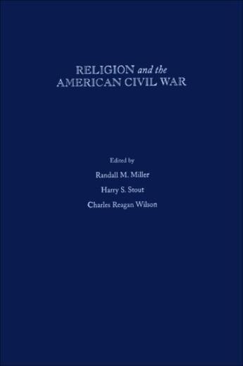 Couverture du livre « Religion and the american civil war » de Randall M Miller aux éditions Editions Racine