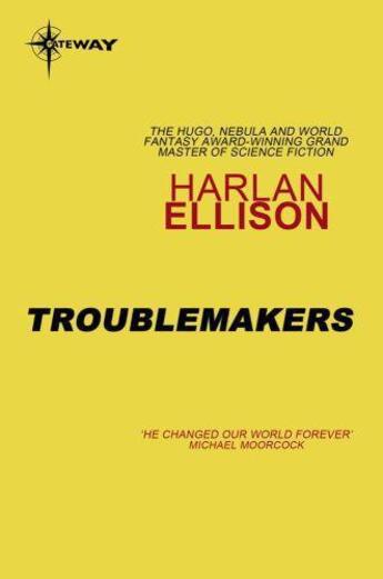 Couverture du livre « Troublemakers » de Harlan Ellison aux éditions Orion Digital