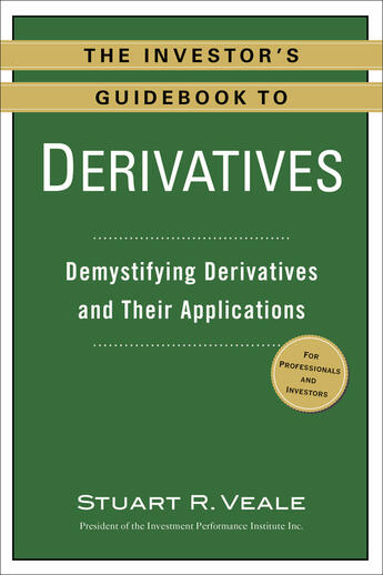 Couverture du livre « The Investor's Guidebook to Derivatives » de Veale Stuart R aux éditions Penguin Group Us