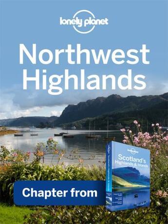 Couverture du livre « Lonely Planet Northwest Highlands » de Lonely Planet aux éditions Loney Planet Publications