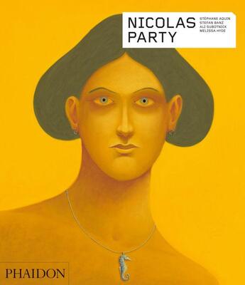 Couverture du livre « Nicolas Party » de Stephane Aquin et Stefan Banz et Melissa Hyde et Ali Subotnick aux éditions Phaidon Press