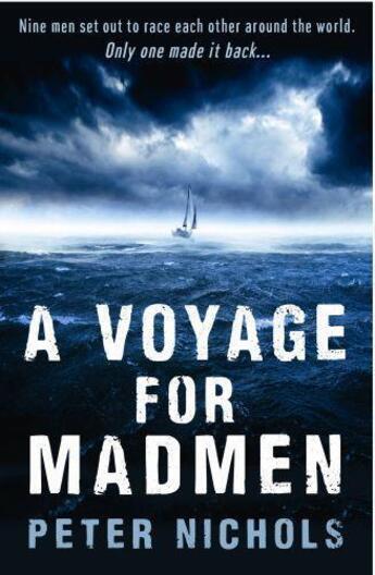 Couverture du livre « A Voyage For Madmen » de Peter Nichols aux éditions Profil Digital