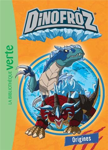 Couverture du livre « Dinofroz Tome 1 : origines » de Giochi Preziosi aux éditions Hachette Jeunesse