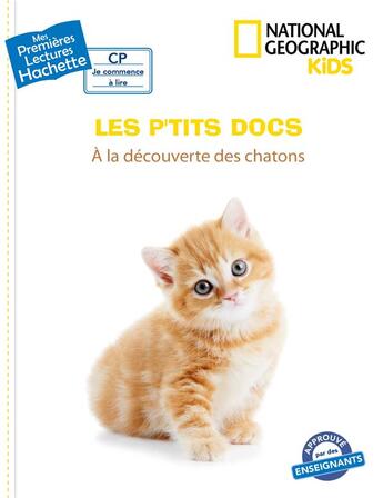 Couverture du livre « Mes premières lectures - CP je commence à lire : les p'tits docs ; à la découverte des chatons » de Mathilde Paris aux éditions Hachette Enfants