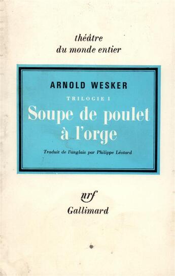 Couverture du livre « Soupe de poulet a l'orge » de Arnold Wesker aux éditions Gallimard