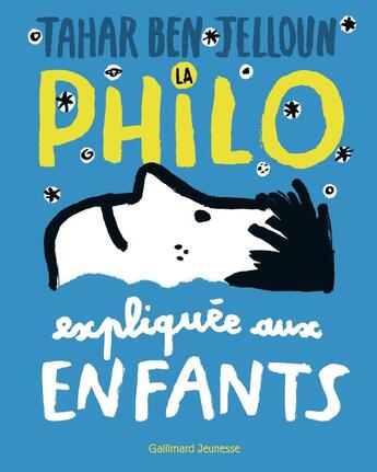 Couverture du livre « La philo expliquée aux enfants » de Tahar Ben Jelloun aux éditions Gallimard-jeunesse