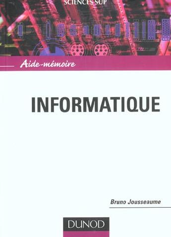 Couverture du livre « Informatique ; aide-memoire » de Bruno Jousseaume aux éditions Dunod