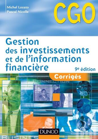 Couverture du livre « Gestion des investissements et de l'information financière ; corrigés (9e édition) » de Michel Lozato et Pascal Nicolle aux éditions Dunod