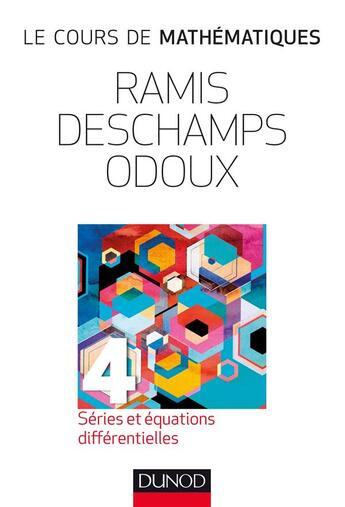 Couverture du livre « Le cours de mathématiques t.4 ; séries et équations différentielles (3e édition) » de Claude Deschamps et Edmond Ramis et Jacques Odoux aux éditions Dunod