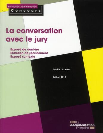 Couverture du livre « La conversation avec le jury » de Jose Maria Comas aux éditions Documentation Francaise