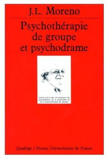 Couverture du livre « Psychotherapie de groupe psychodrame » de Moreno J.L aux éditions Puf