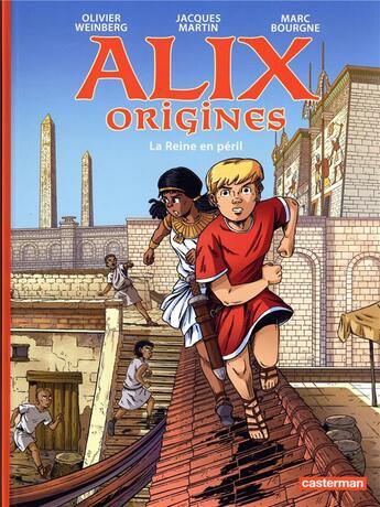 Couverture du livre « Alix origines Tome 4 : la reine en péril » de Jacques Martin et Marc Bourgne et Olivier Weinberg aux éditions Casterman