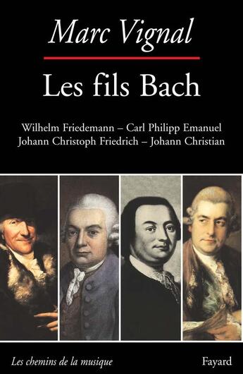 Couverture du livre « Les fils de Bach » de Marc Vignal aux éditions Fayard