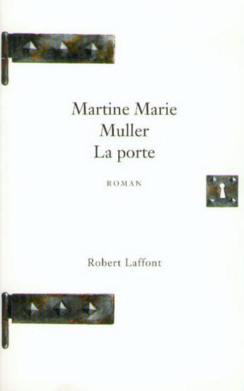 Couverture du livre « La porte » de Martine-Marie Muller aux éditions Robert Laffont