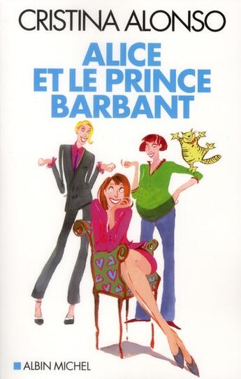 Couverture du livre « Alice et le prince barbant » de Cristina Alonso aux éditions Albin Michel