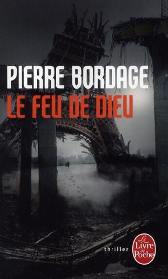 Couverture du livre « Le feu de Dieu » de Pierre Bordage aux éditions Le Livre De Poche