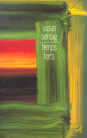 Couverture du livre « Temps forts (ex.accent tonique) » de Susan Sontag aux éditions Christian Bourgois