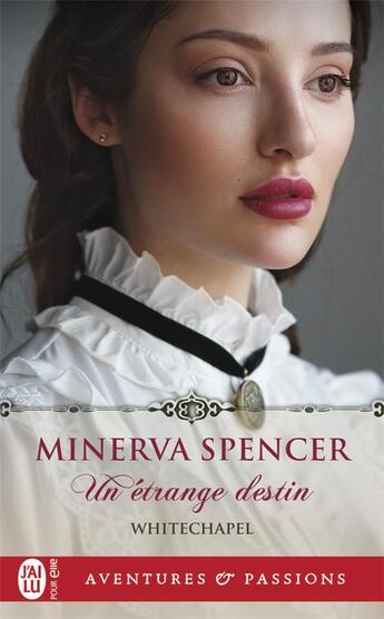 Couverture du livre « Whitechapel Tome 1 : un étrange destin » de Minerva Spencer aux éditions J'ai Lu